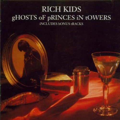 Rich Kids - Ghosts Of Princes In Towers - Zortam Music