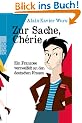 Zur Sache, Ch�rie: Ein Franzose verzweifelt an den deutschen Frauen