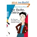 Zur Sache, Ch�rie: Ein Franzose verzweifelt an den deutschen Frauen