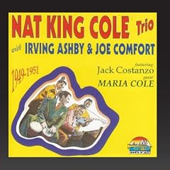Nat King Cole Trio, Jack Costanzo and Maria Cole