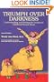 Triumph Over Darkness: Understanding and Healing the Trauma of Childhood Sexual Abuse