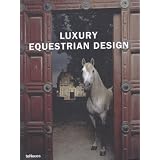 Luxury Equestrian Design (Luxury Books)