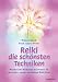 Produkt-Bild: Reiki - die sch&ouml;nsten Techniken: Wundervolle Werkzeuge des Heilens f&uuml;r den ersten, zweiten und dritten Reiki-Grad