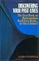 Discovering Your Past Lives: The Best Book on Reincarnation You'll Ever Read in This Lifetime
