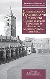 Understanding teaching & learning : classic texts on education by Augustine, Aquinas, Newman and Mill