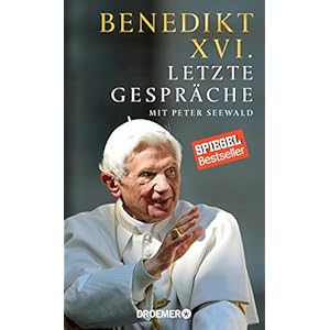 Letzte Gespräche: Mit Peter Seewald