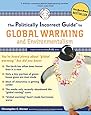 The Politically Incorrect Guide to Global Warming (and Environmentalism)