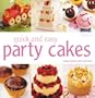 Quick and Easy Party Cakes