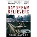 Daydream Believers: How a Few Grand Ideas Wrecked American Power