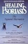 Healing Psoriasis: The Natural Alternative