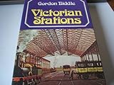 Victorian stations : railway stations in England & Wales, 1830-1923