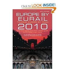 Europe by Eurail 2010: Touring Europe by Train