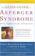 The OASIS Guide to Asperger Syndrome: Completely Revised and Updated: Advice, Support, Insight, and Inspiration