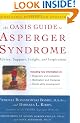 The Oasis Guide to Asperger Syndrome: Advice, Support, Insight, and Inspiration