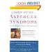 The OASIS Guide to Asperger Syndrome: Completely Revised and Updated: Advice, Support, Insight, and Inspiration