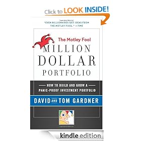 The Motley Fool Million Dollar Portfolio: How to Build and Grow Your Own Seven-figure Portfolio (Motley Fool Books)