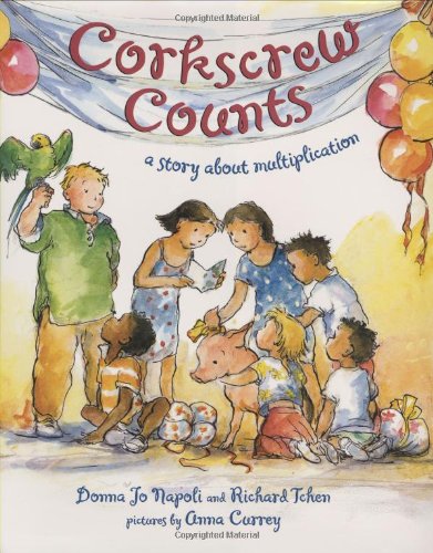 Corkscrew Counts: A Story About Multiplication, by Donna Jo Napoli, Richard Tchen Corkscrew Counts: A Story About Multiplication, by Donna Jo Napoli, Richard Tchen