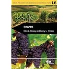 Grapes (Crop Production Science in Horticulture) by G. L. Creasy and L.L. Creasy