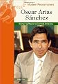 Oscar Arias Sanchez (Modern Peacemakers)