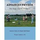Advanced Physics for High School Students: Volumes I and II by  Dexter Bohn and Mark McVicker