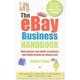 The eBay Business Handbook: How anyone can build a business and make serious money on eBay.co.ukby Robert Pugh