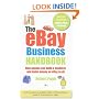The eBay Business Handbook: How anyone can build a business and make money on eBay.co.uk