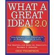 What a Great Idea! 2.0: Unlocking Your Creativity in Business and in Life