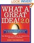 What a Great Idea! 2.0: Unlocking Your Creativity in Business and in Life
