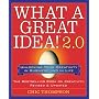 What a Great Idea! 2.0: Unlocking Your Creativity in Business and in Life