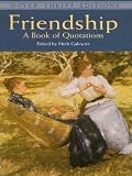 Friendship: A Book of Quotations (Dover Thrift Editions)