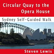 Opera House & Botanic Gardens, Sydney, Self-Guided Audio Walk | [Steven Lewis]