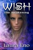 Wish The Awakening