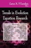 Trends in Evolution Equation Research