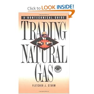 Trading Natural Gas: Cash, Futures, Options and Swaps by Fletcher J. Sturm