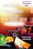 Relational Presentation - A visually interactive approach - Condensed Edition for PowerPoint 2007
