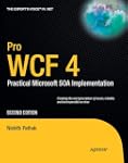 Pro WCF 4: Practical Microsoft SOA Im...