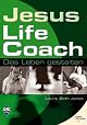 Jesus, Life Coach: Learn from the Best