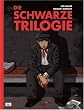 Die schwarze Trilogie