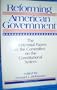 Reforming American Government: The Bicentennial Papers of the Committee on the Constitutional System