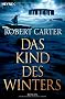 Das Kind des Winters: Roman