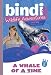 A Whale of a Time: Bindi Wildlife Adventures (Bindi's Wildlife Adventures)