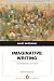 Imaginative Writing: The Elements of Craft (3rd Edition) (Penguin Academics)