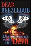 Dear Beezlebub: Discussions With the Devil