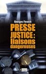 Presse-justice : liaisons dangereuses