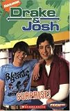 Drake And Josh: Chapter Book: Surprise! (Teenick)