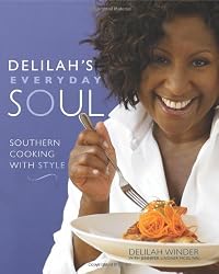 Delilah's Everyday Soul: Southern Cooking With Style