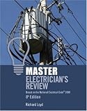Master Electrician's Review: Based on the National Electrical Code 2008, 6th Edition - 1418052825