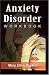 Anxiety Disorder Workbook