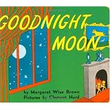 Goodnight Moon ~ Margaret Wise Brown
