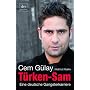 T�rken-Sam: Eine deutsche Gangsterkarriere Mit Helmut Kuhn